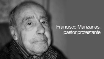 Francisco Manzanas, pastor protestant que va guanyar el cas contra Espanya al Tribunal Europeu de Drets Humans